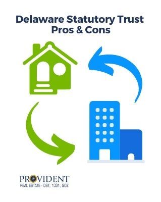 Delaware Statutory Trust (DST) - Pros and Cons Delaware Statutory Trust (DST) - Pros and Cons