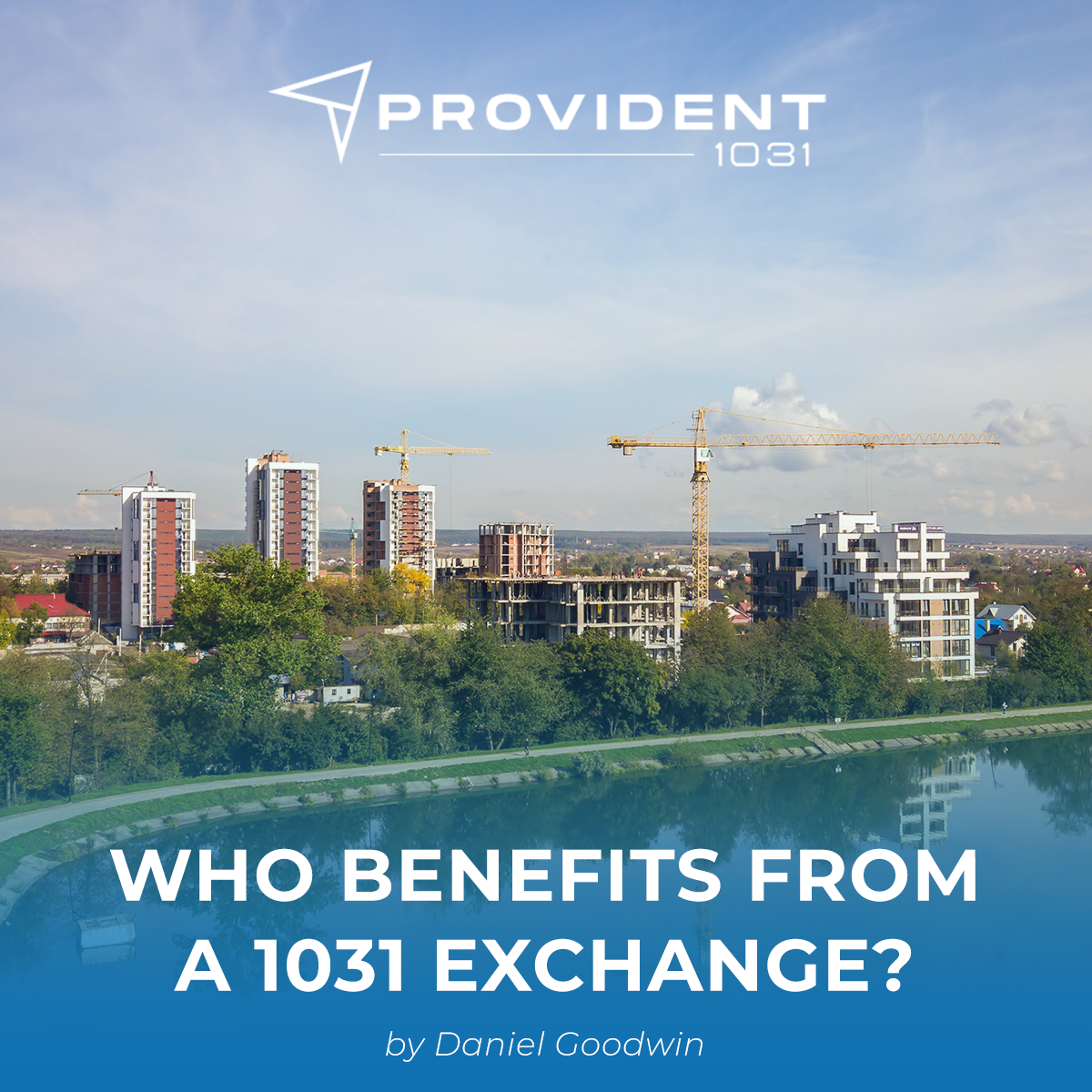 Who Benefits from A 1031 Exchange?
