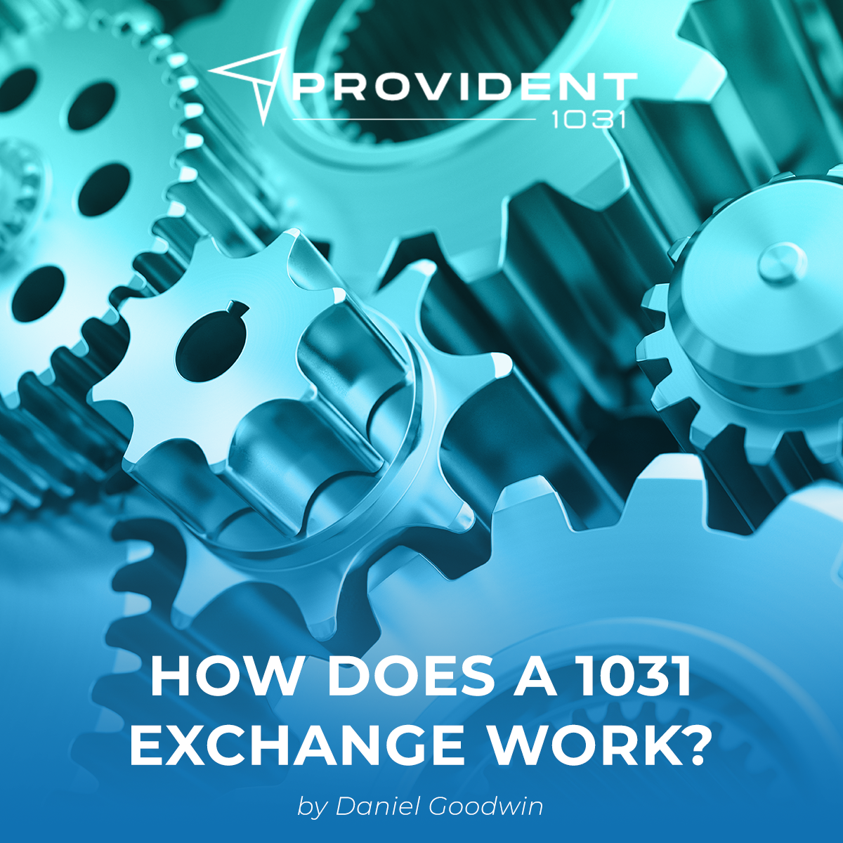 How Does A 1031 Exchange Work? - Provident 1031