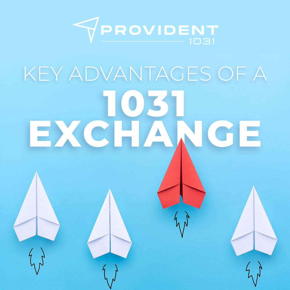Advantages of A 1031 Exchange - Provident 1031 - Houston - The Woodlands
