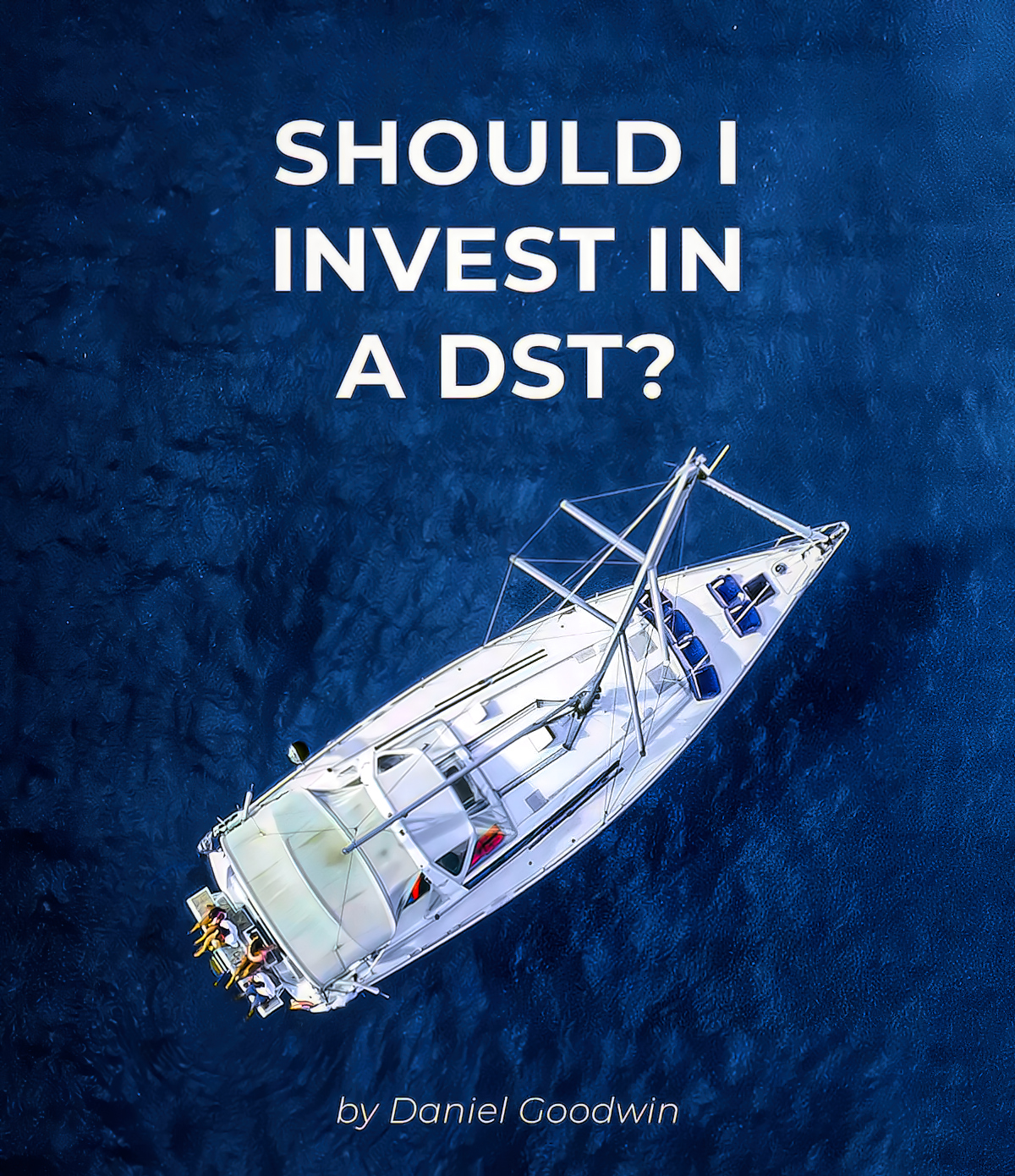 Should I Invest In A DST? - by Daniel Goodwin of Provident 1031 Houston