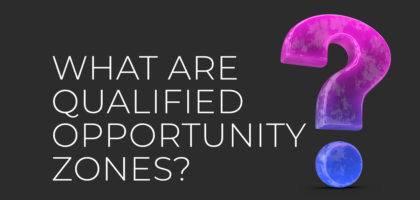 What Are Qualified Opportunity Zones? - Provident 1031