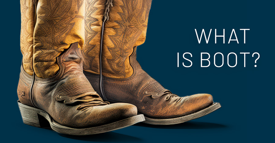 What is Boot? - Provident 1031 Houston - The Woodlands