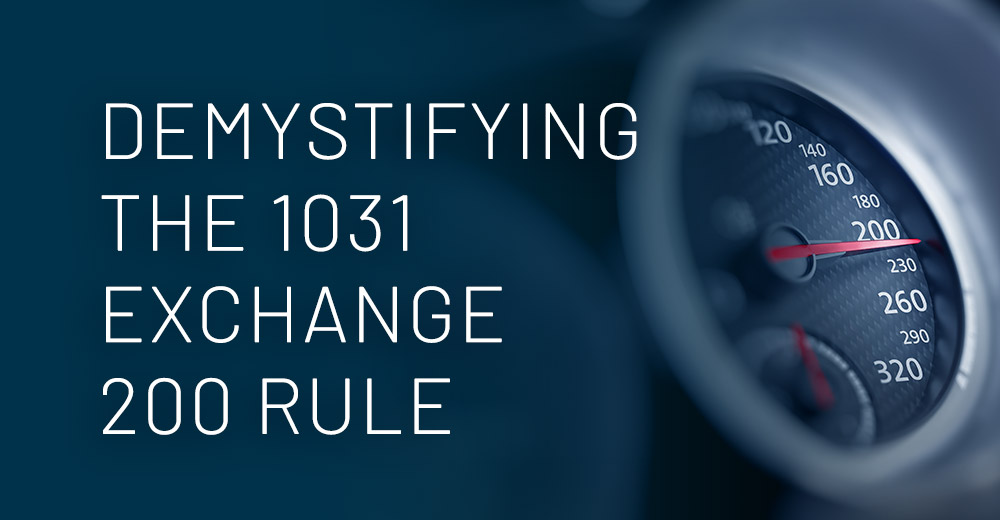 Demystifying The 1031 Exchange 200 Rule - Provident 1031, Houston, The Woodlands