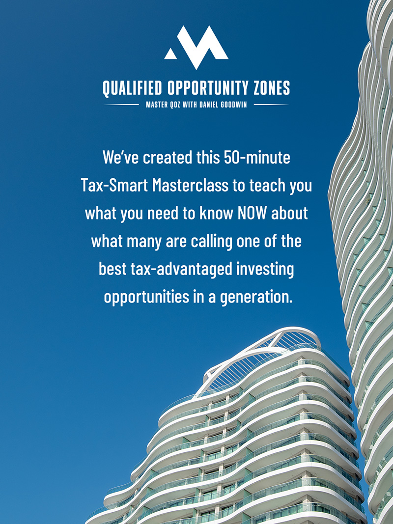 Qualified Opportunity Zones Masterclass with Daniel Goodwin of Provident 1031