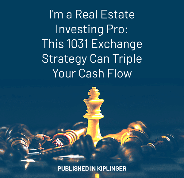 I'm A Real Estate Investing Pro: This 1031 Exchange Can Triple Your Cash Flow - by Daniel Goodwin - Published by Kiplinger 2026