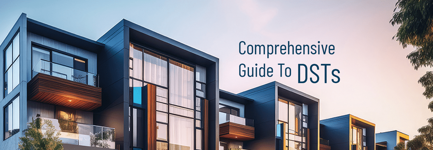 Comprehensive Guide to DSTs - Delaware Statutory Trust